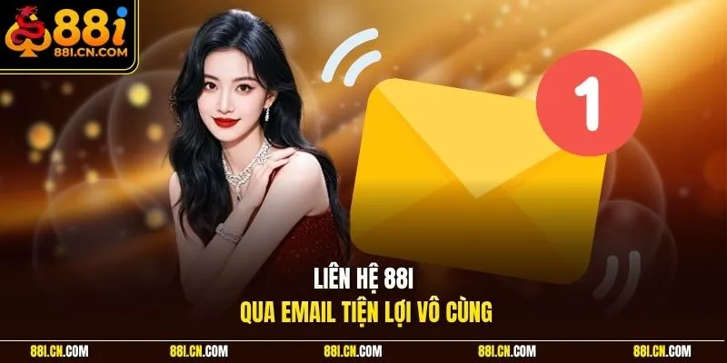 Liên hệ 88I qua email tiện lợi vô cùng